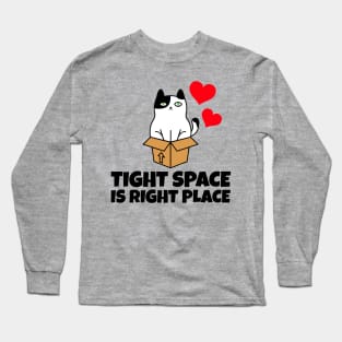 Tight Space Is Right Place Long Sleeve T-Shirt